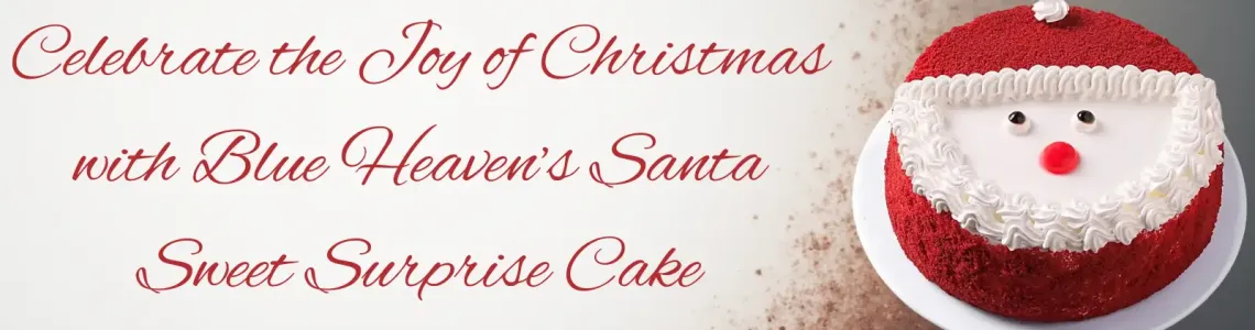 Celebrate the Joy of Christmas with Blue Heaven’s Santa Sweet Surprise Cake